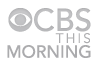 CBS This Morning